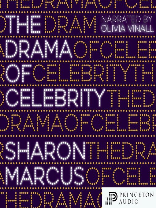 Title details for The Drama of Celebrity by Sharon Marcus - Wait list